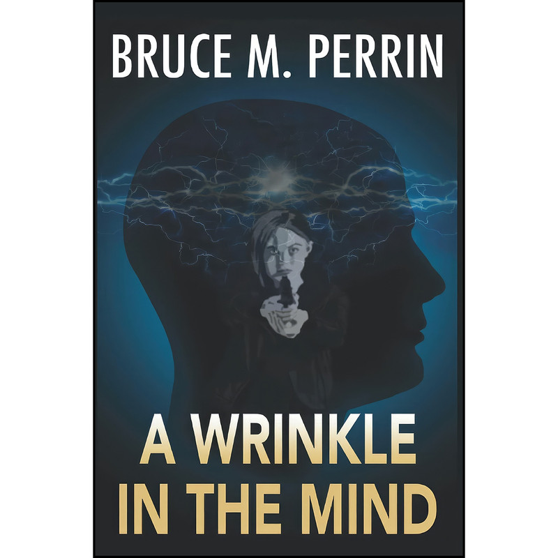 کتاب A Wrinkle in the Mind  اثر Bruce M. Perrin انتشارات تازه ها