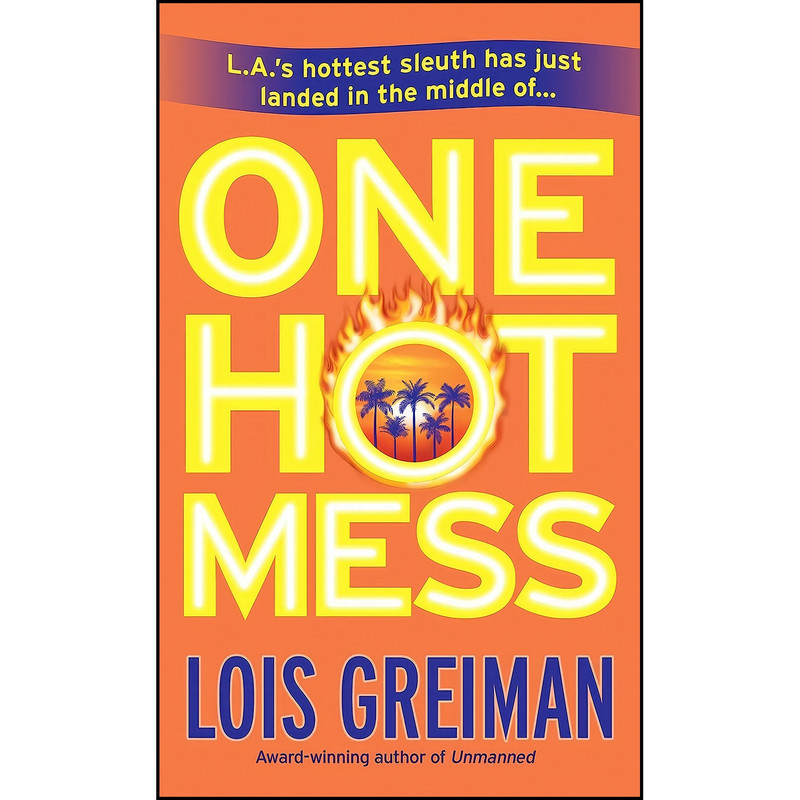 کتاب One Hot Mess  اثر Lois Greiman and Lois Greiman انتشارات Dell