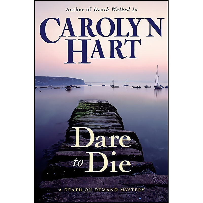 کتاب Dare to Die  اثر Carolyn Hart انتشارات William Morrow