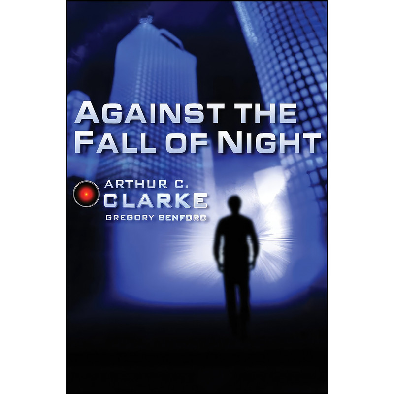 کتاب Against the Fall of Night اثر Arthur C. Clarke انتشارات RosettaBooks