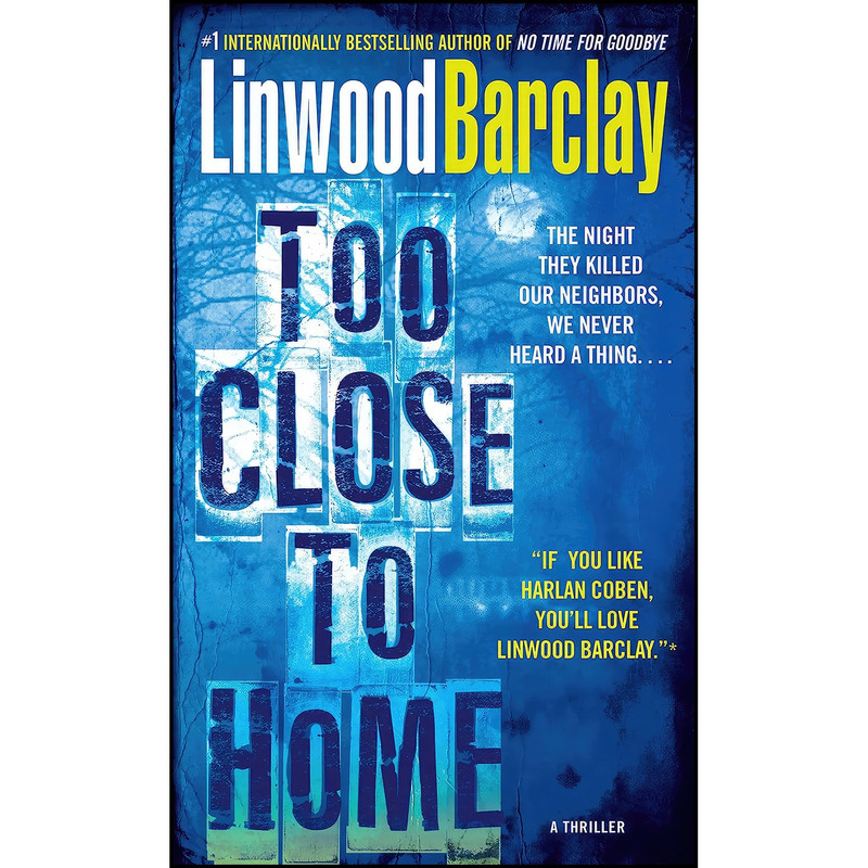 کتاب Too Close to Home اثر Linwood Barclay انتشارات Bantam