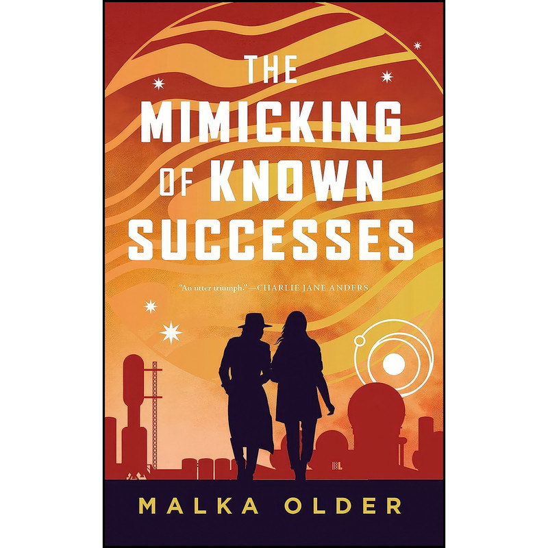 کتاب The Mimicking of Known Successes  اثر Malka Older انتشارات Tordotcom
