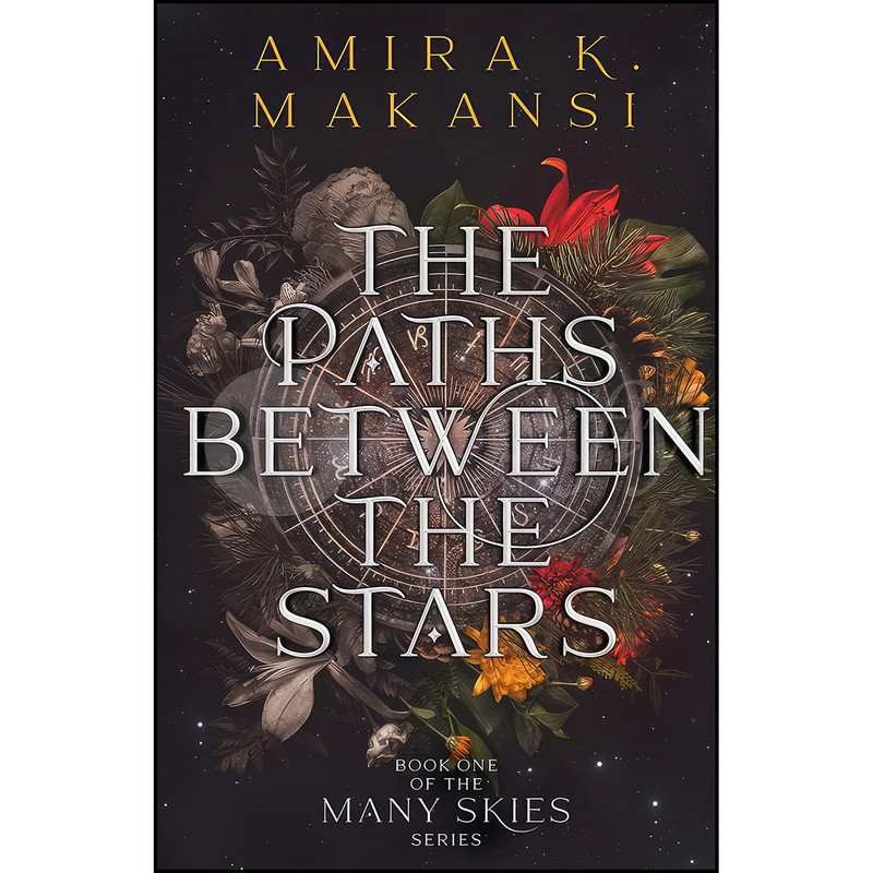 کتاب The Paths Between the Stars  اثر Amira K. Makansi انتشارات Layla Dog Press