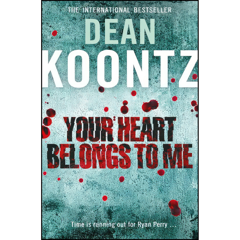 کتاب Your Heart Belongs to Me اثر Dean Koontz انتشارات Harpercollins