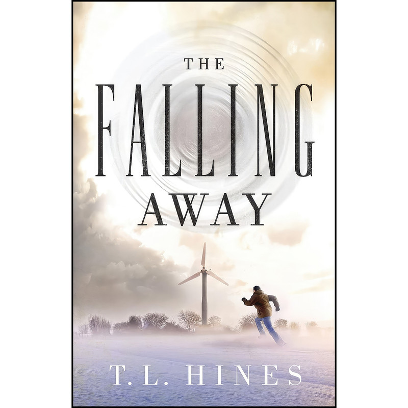کتاب The Falling Away اثر T. L. Hines انتشارات Thomas Nelson Inc