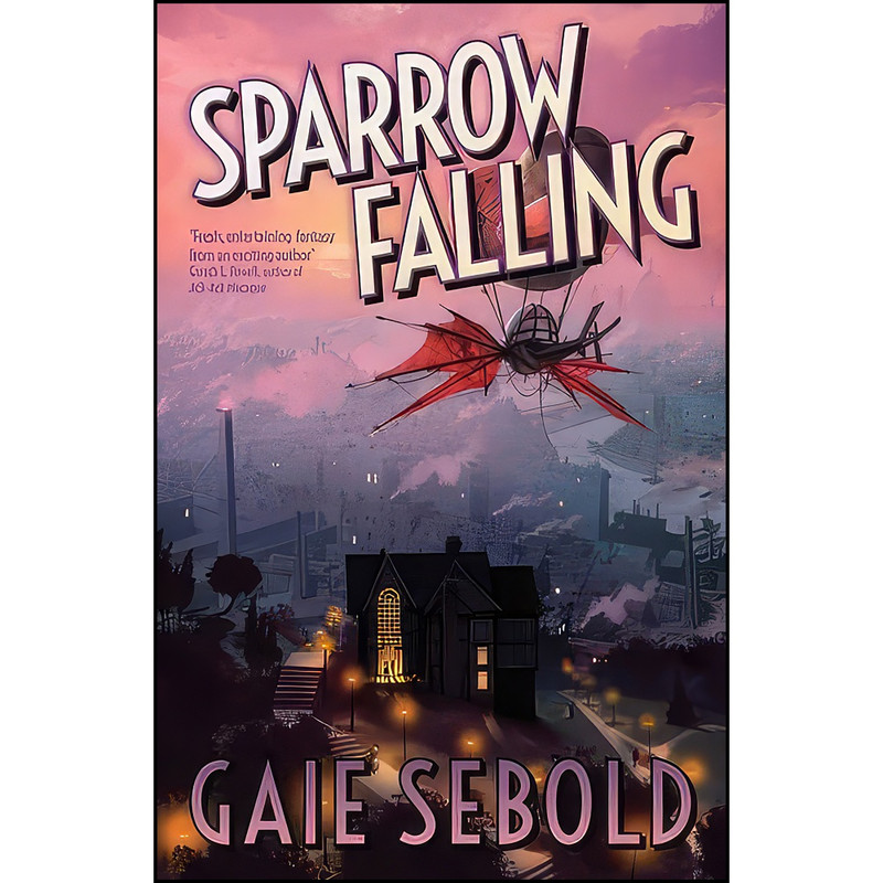 کتاب Sparrow Falling اثر Gaie Sebold انتشارات Solaris