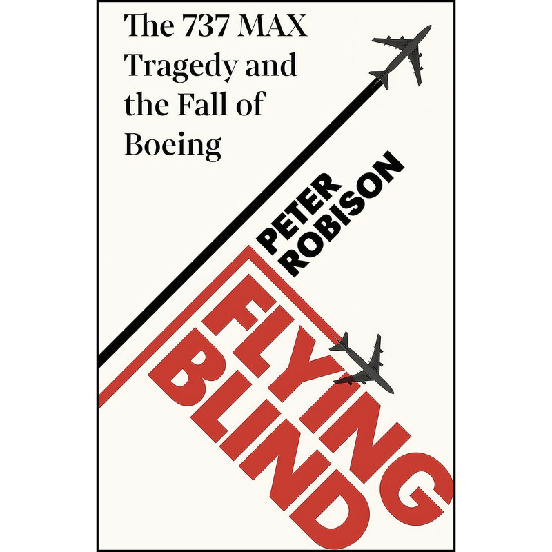 کتاب Flying Blind اثر Peter Robison انتشارات تازه ها