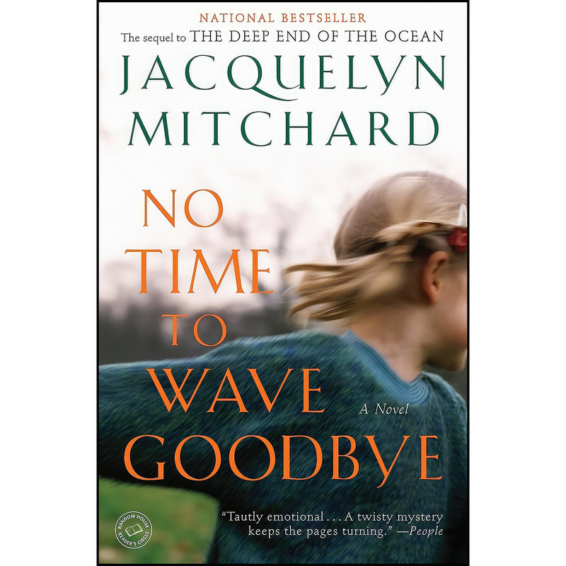 کتاب No Time to Wave Goodbye اثر Jacquelyn Mitchard انتشارات Random House Trade Paperbacks