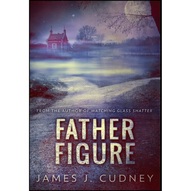 کتاب Father Figure اثر James J. Cudney انتشارات Blurb