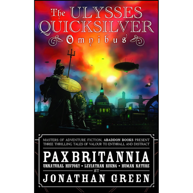 کتاب The Ulysses Quicksilver Omnibus اثر Jonathan Green انتشارات Abaddon Books