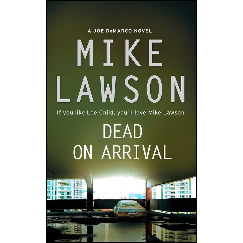 کتاب Dead on Arrival اثر Mike Lawson انتشارات Harper