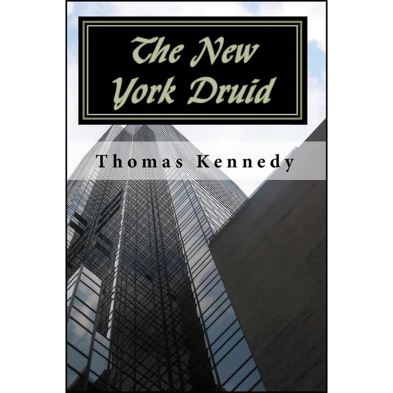 کتاب The New York Druid اثر Thomas Kennedy انتشارات تازه ها