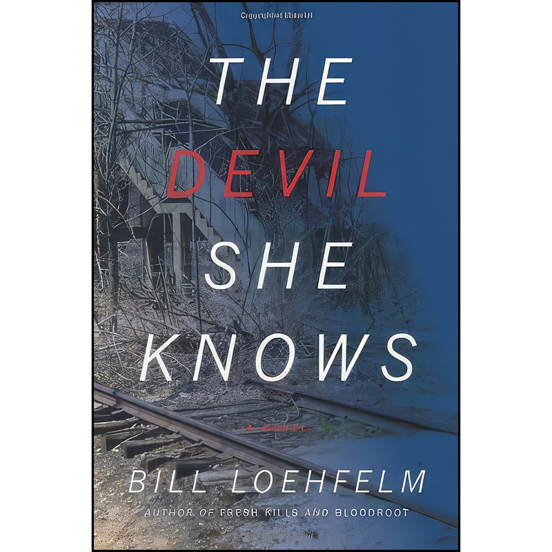 کتاب The Devil She Knows اثر Bill Loehfelm انتشارات Sarah Crichton Books