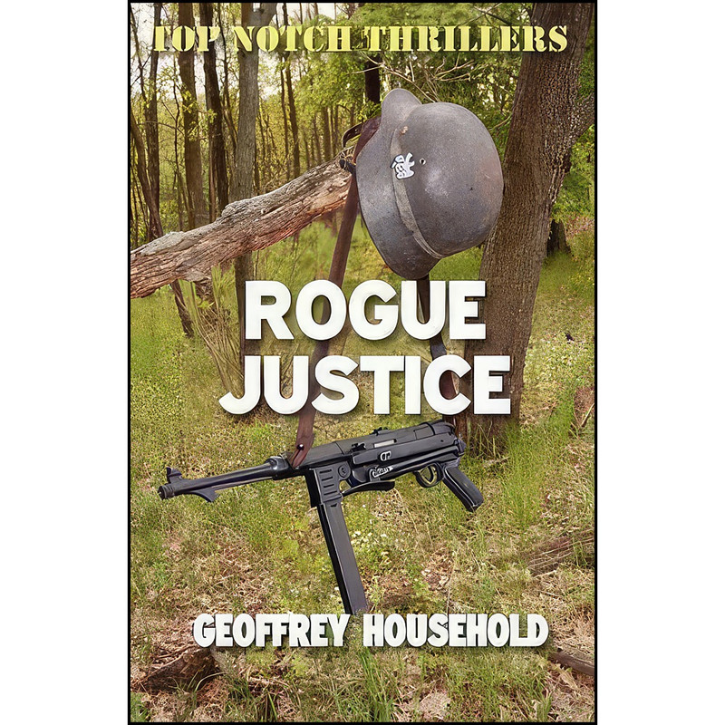 کتاب Rogue Justice اثر Geoffrey Household انتشارات Unknown