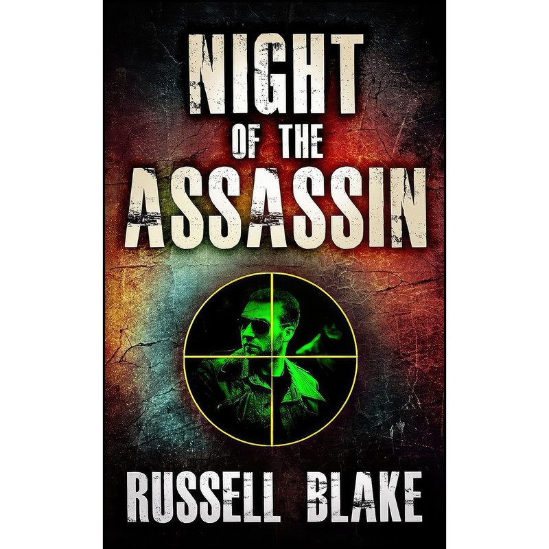 کتاب Night of the Assassin اثر Russell Blake انتشارات تازه ها