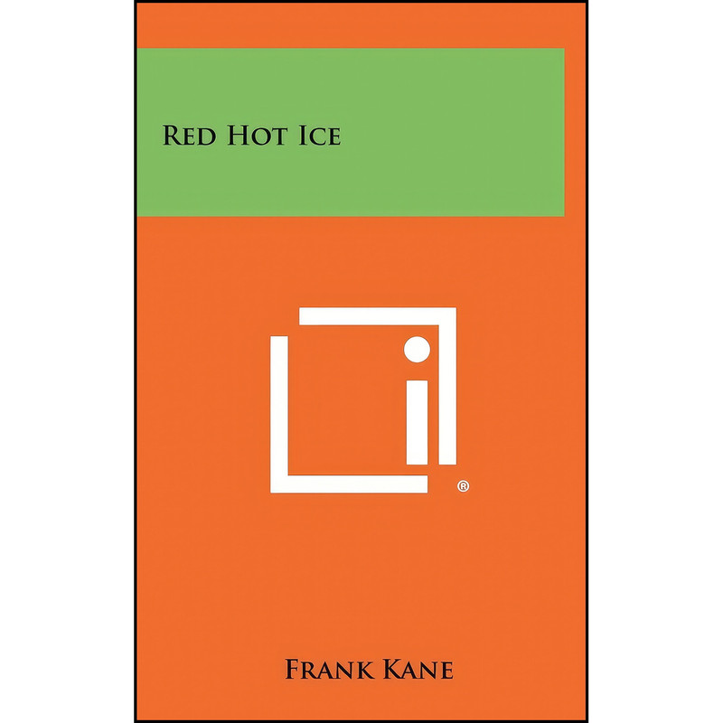 کتاب Red Hot Ice اثر Frank Kane انتشارات Literary Licensing, LLC
