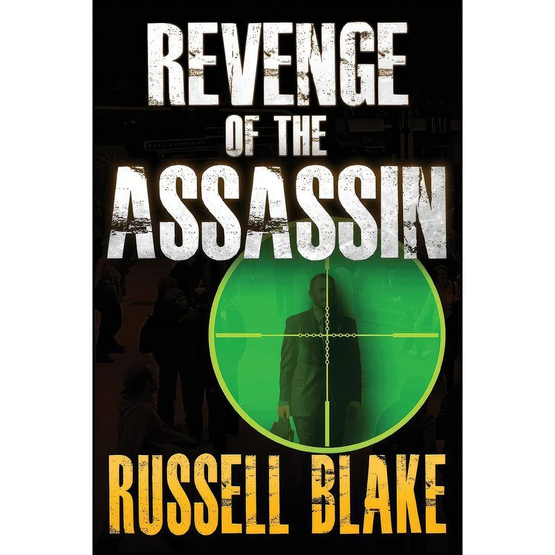 کتاب Revenge of the Assassin  اثر Russell Blake انتشارات تازه ها