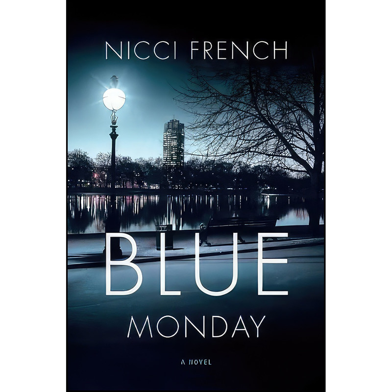 کتاب Blue Monday اثر Nicci French and French انتشارات Pamela Dorman Books