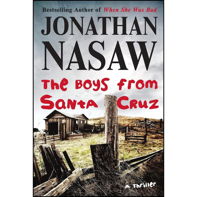 کتاب The Boys from Santa Cruz اثر Jonathan Nasaw انتشارات Atria