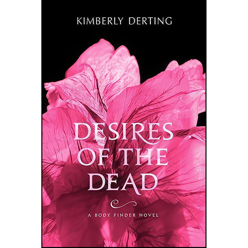 کتاب Desires of the Dead  اثر Kimberly Derting انتشارات HarperCollins