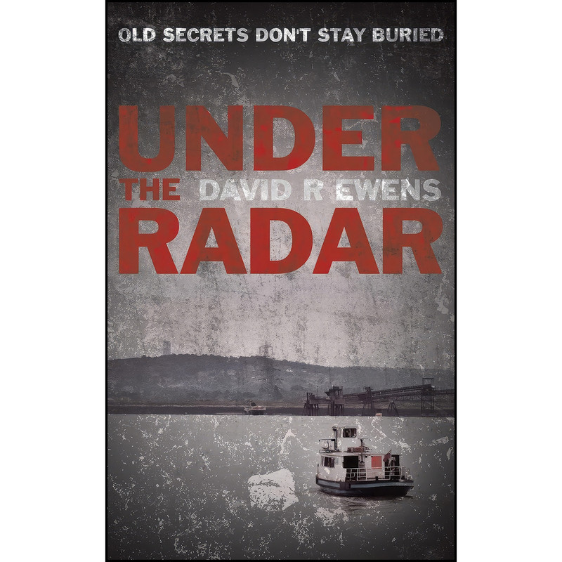 کتاب Under the Radar اثر David R. Ewens انتشارات Grosvenor House Publishing Limited