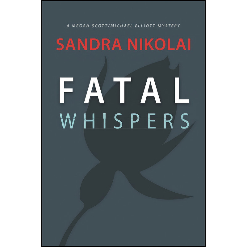 کتاب Fatal Whispers  اثر Sandra Nikolai انتشارات تازه ها