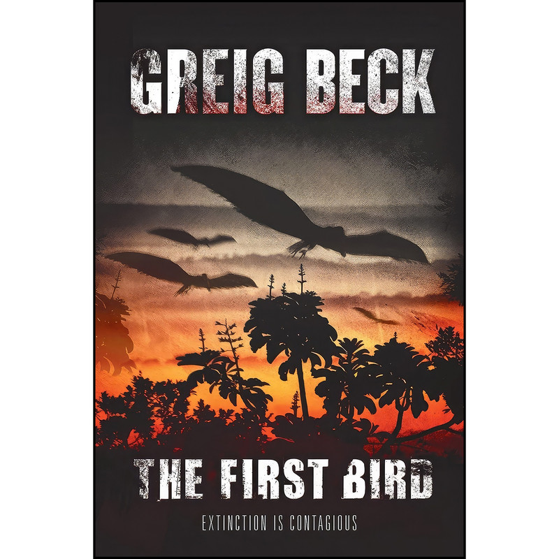 کتاب The First Bird اثر Greig Beck انتشارات Momentum
