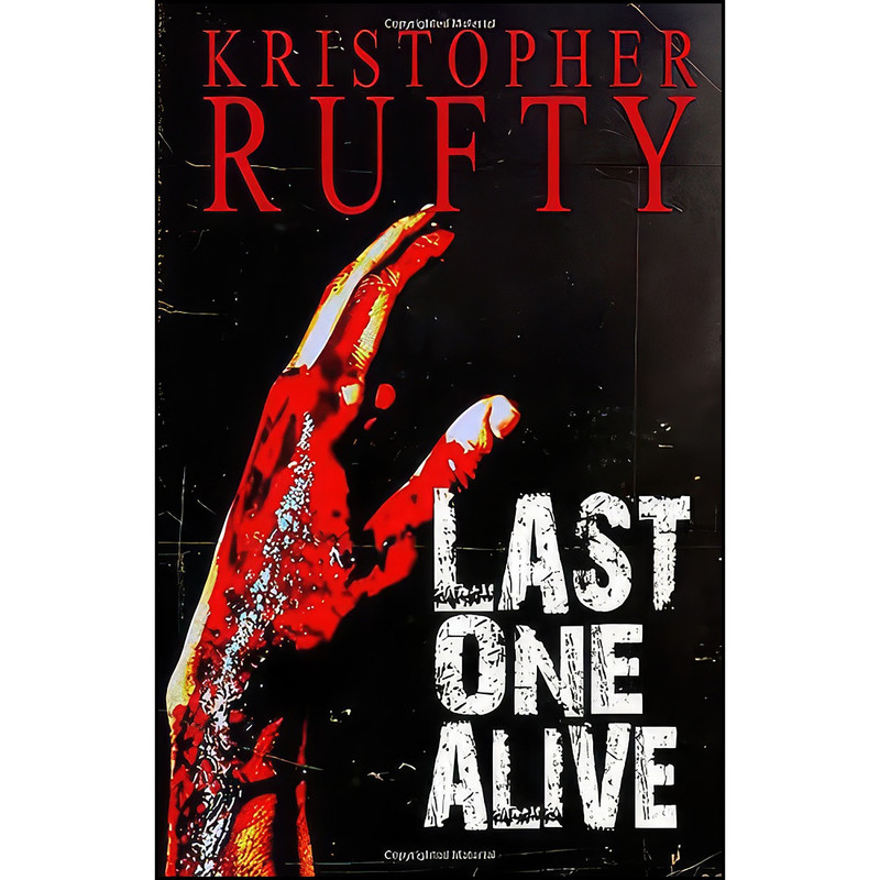کتاب Last One Alive اثر Kristopher Rufty انتشارات تازه ها
