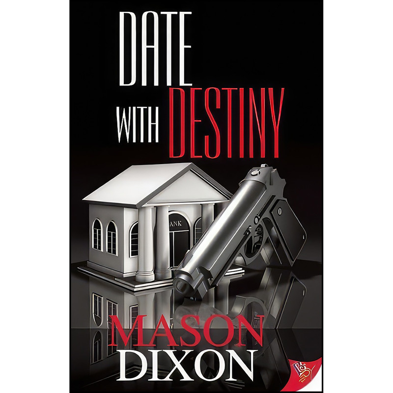 کتاب Date With Destiny اثر Mason Dixon انتشارات Bold Strokes Books
