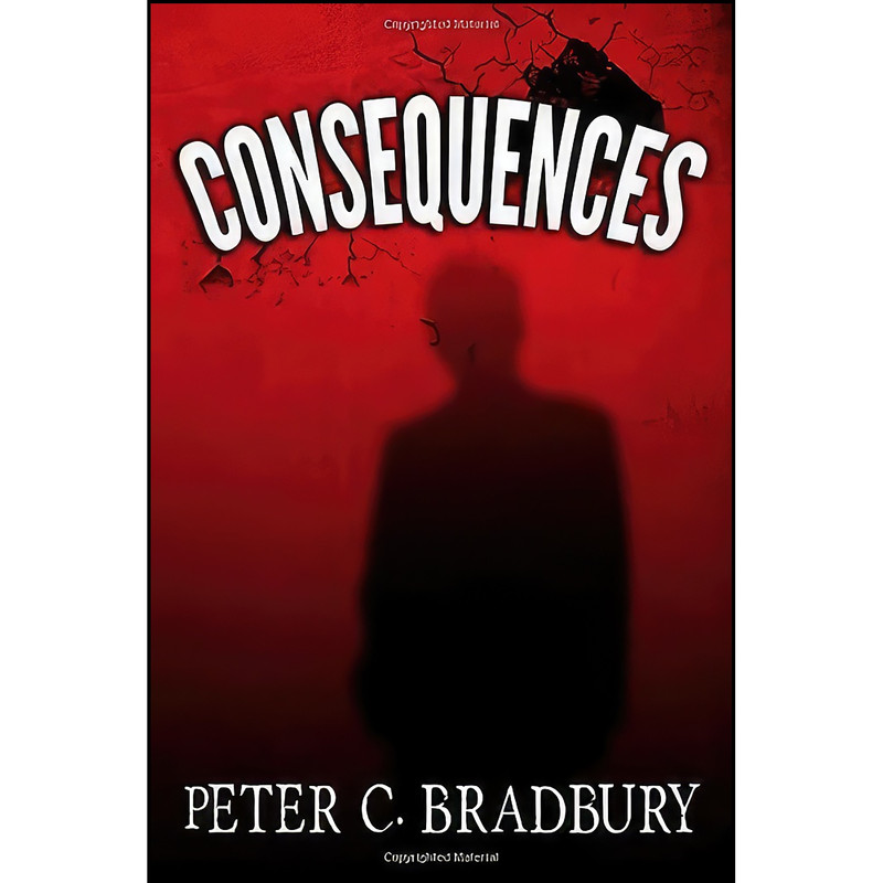 کتاب Consequences اثر Peter C Bradbury انتشارات تازه ها