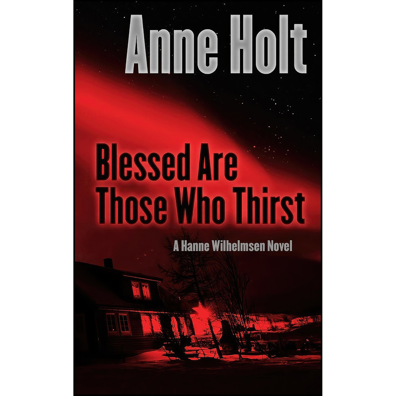 کتاب Blessed Are Those Who Thirst  اثر Anne Holt انتشارات Thorndike Press