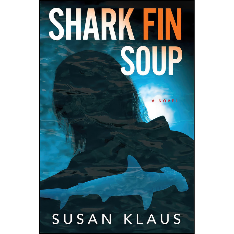 کتاب Shark Fin Soup  اثر Susan Klaus انتشارات Oceanview Publishing