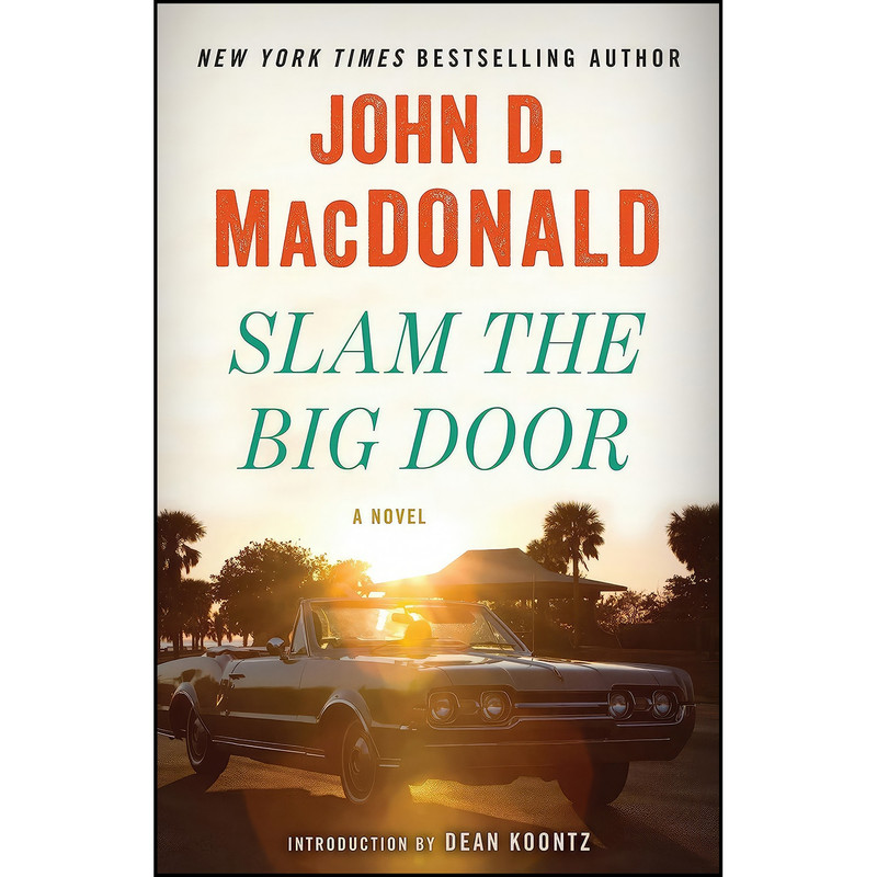 کتاب Slam the Big Door اثر John D. MacDonald and Dean Koontz انتشارات Random House Trade Paperbacks