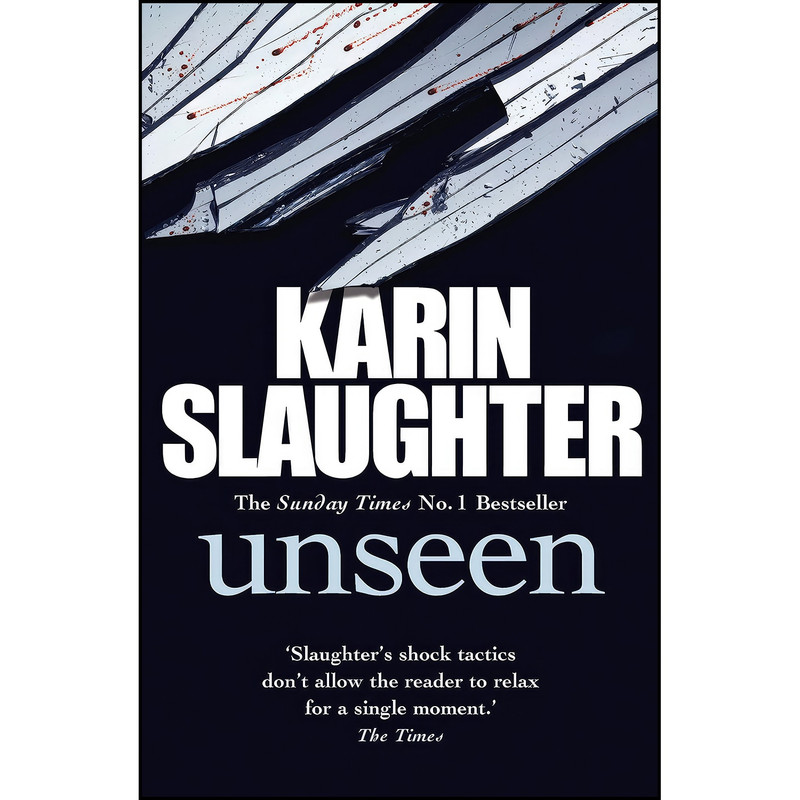 کتاب Unseen اثر Karin Slaughter انتشارات Arrow