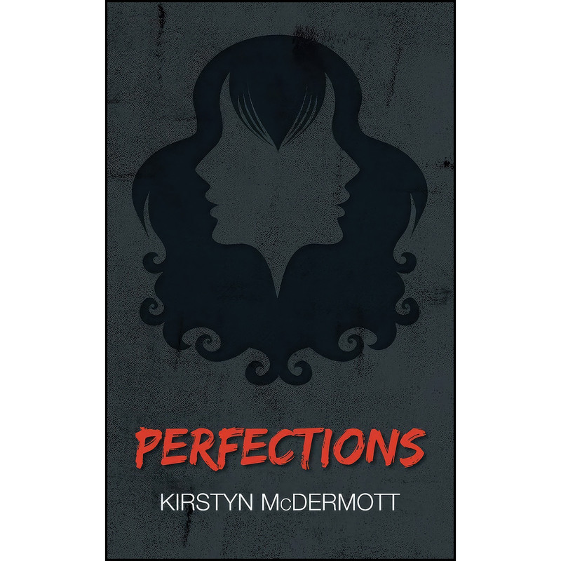 کتاب Perfections اثر Kirstyn McDermott انتشارات Twelfth Planet Press