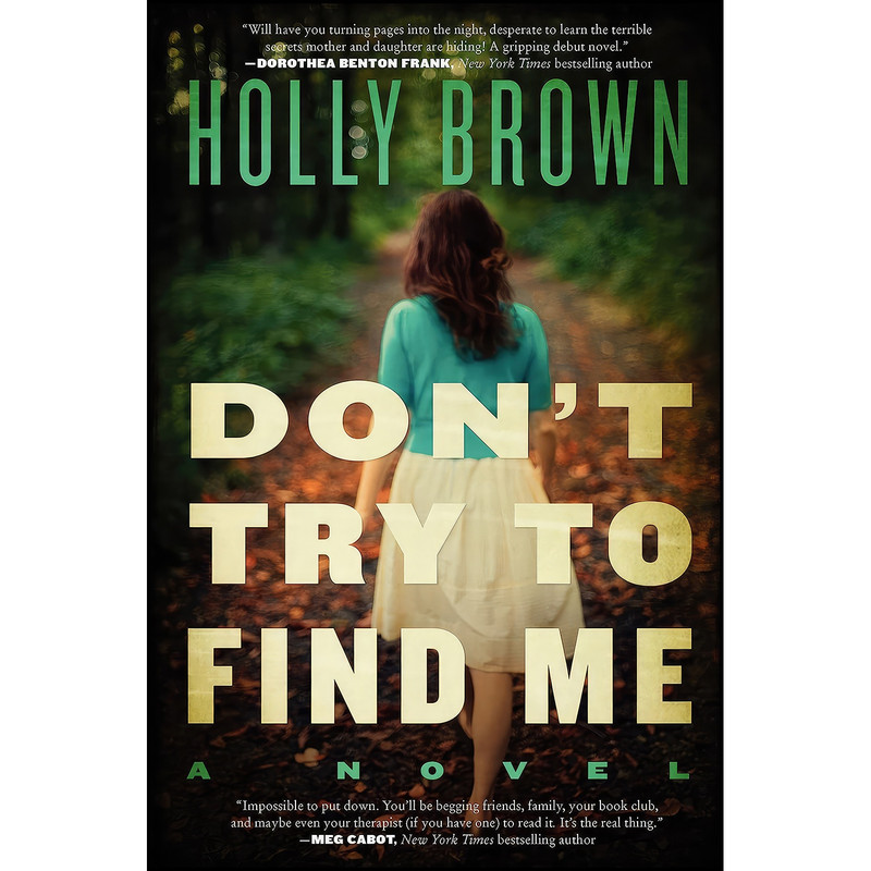 کتاب Dont Try To Find Me اثر Holly Brown انتشارات William Morrow
