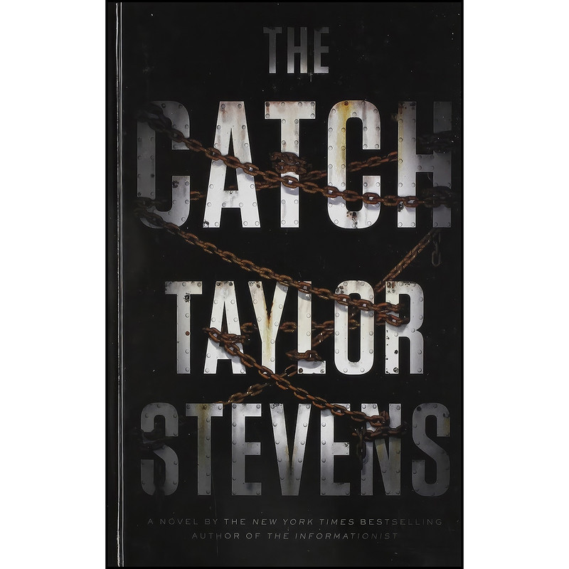 کتاب The Catch  اثر Taylor Stevens انتشارات Thorndike Press