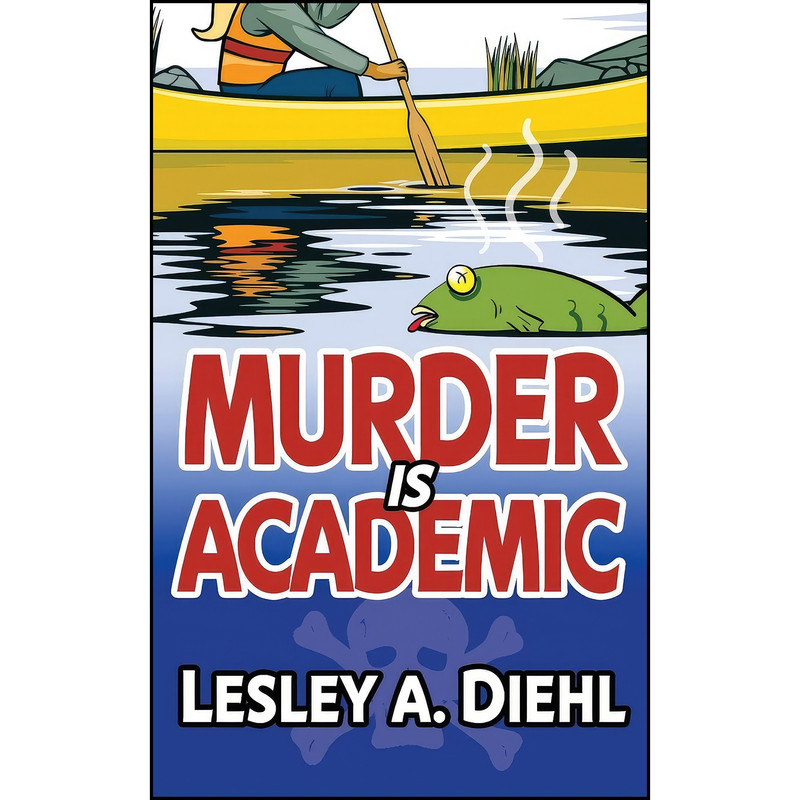 کتاب Murder Is Academic  اثر Lesley A Diehl انتشارات تازه ها