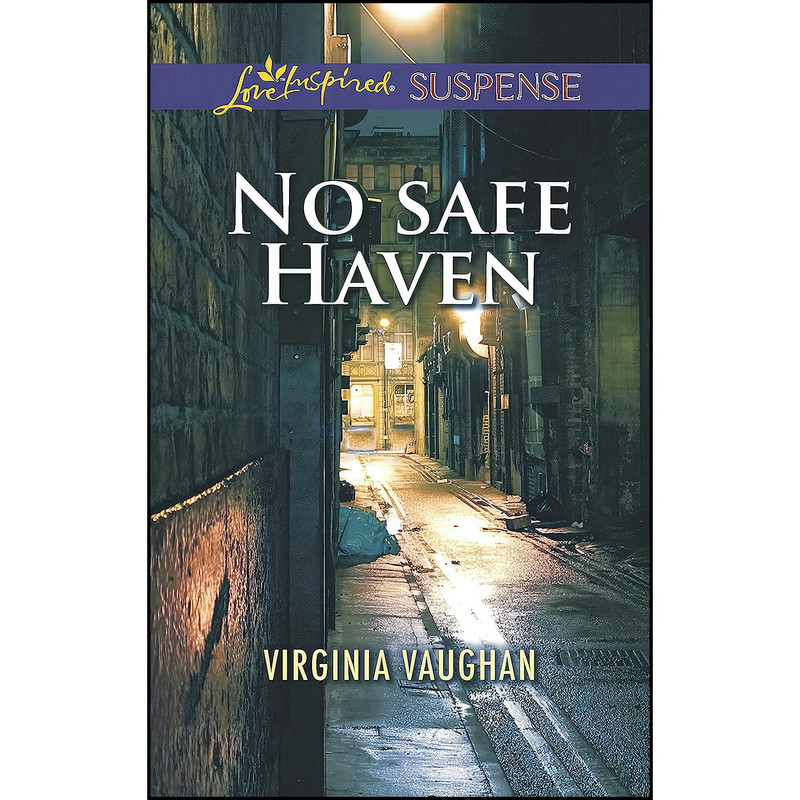 کتاب No Safe Haven  اثر Virginia Vaughan انتشارات Love Inspired Suspense