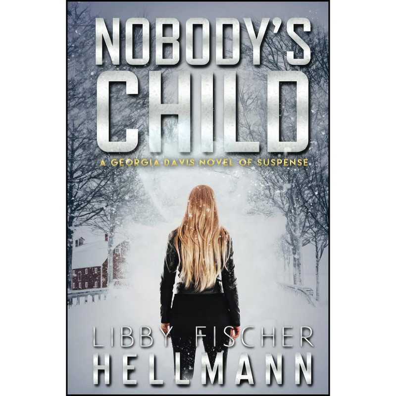 کتاب Nobodys Child اثر Libby Fischer Hellmann انتشارات تازه ها