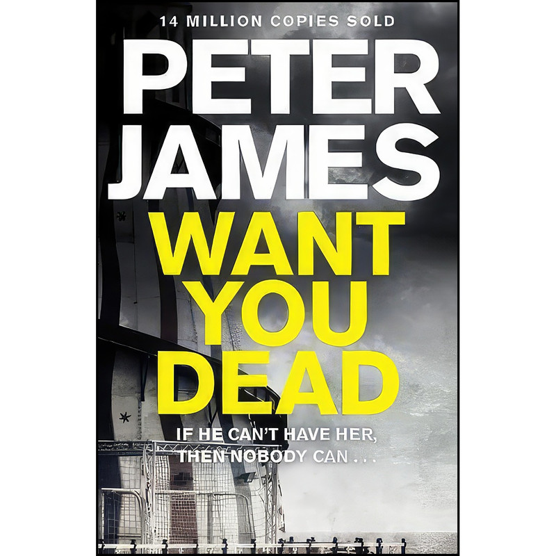 کتاب Want You Dead  اثر Peter James انتشارات Macmillan