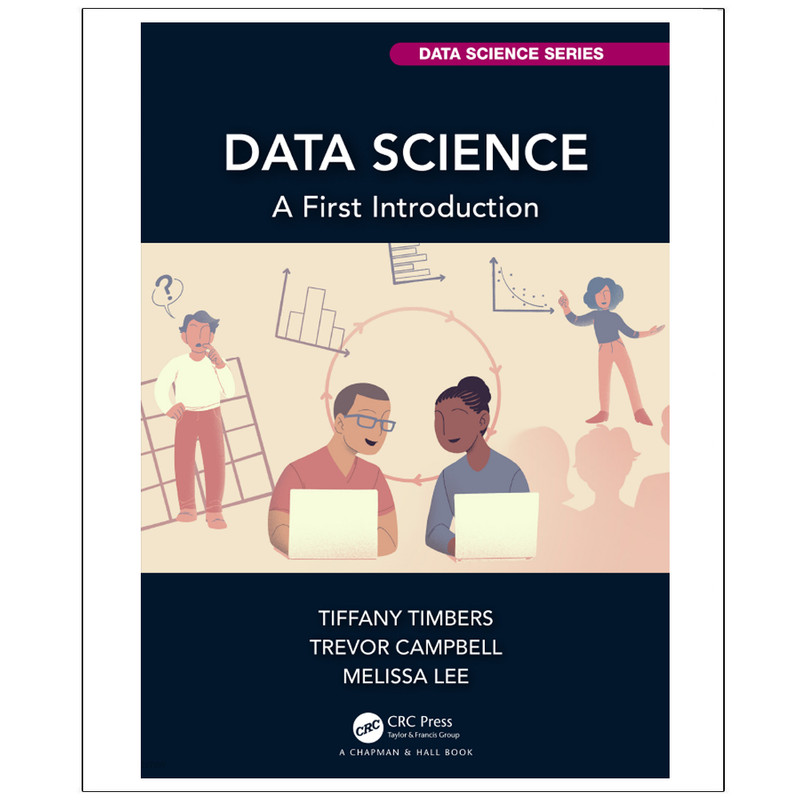 کتاب Data Science A First Introduction اثر جمعی از نویسندگان انتشارات رایان کاویان