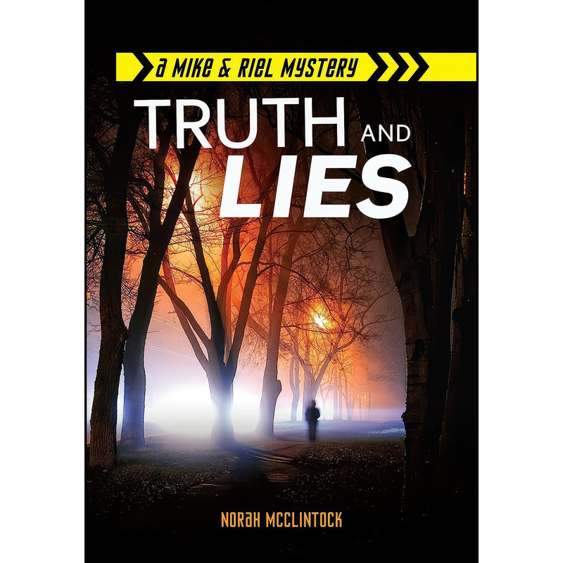 کتاب Truth and Lies  اثر Norah McClintock انتشارات Darby Creek