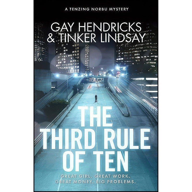 کتاب The Third Rule of Ten اثر Gay Hendricks and Tinker Lindsay انتشارات HayHouseVisions