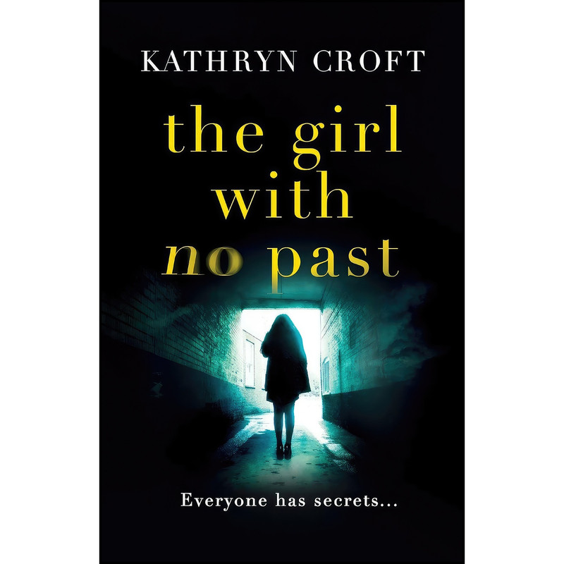 کتاب The Girl With No Past اثر Kathryn Croft انتشارات تازه ها