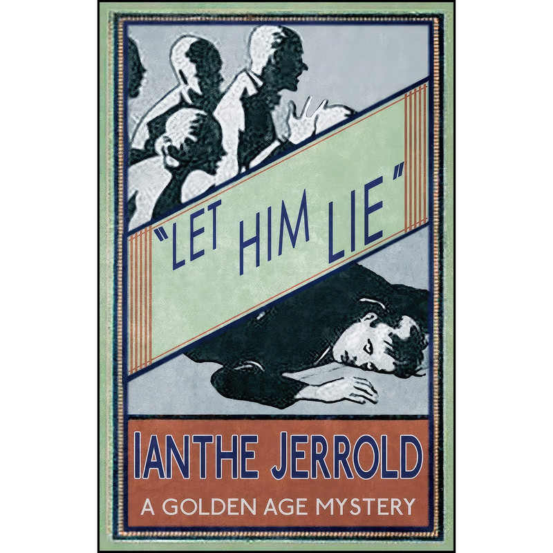 کتاب Let Him Lie اثر Ianthe Jerrold انتشارات تازه ها