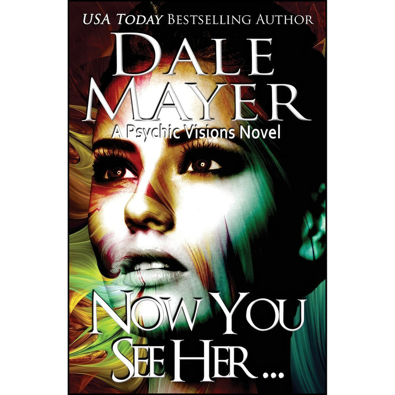 کتاب Now You See Her...  اثر Dale Mayer انتشارات تازه ها