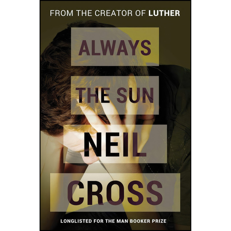 کتاب Always the Sun اثر Neil Cross انتشارات Open Road Media Mystery & Thriller