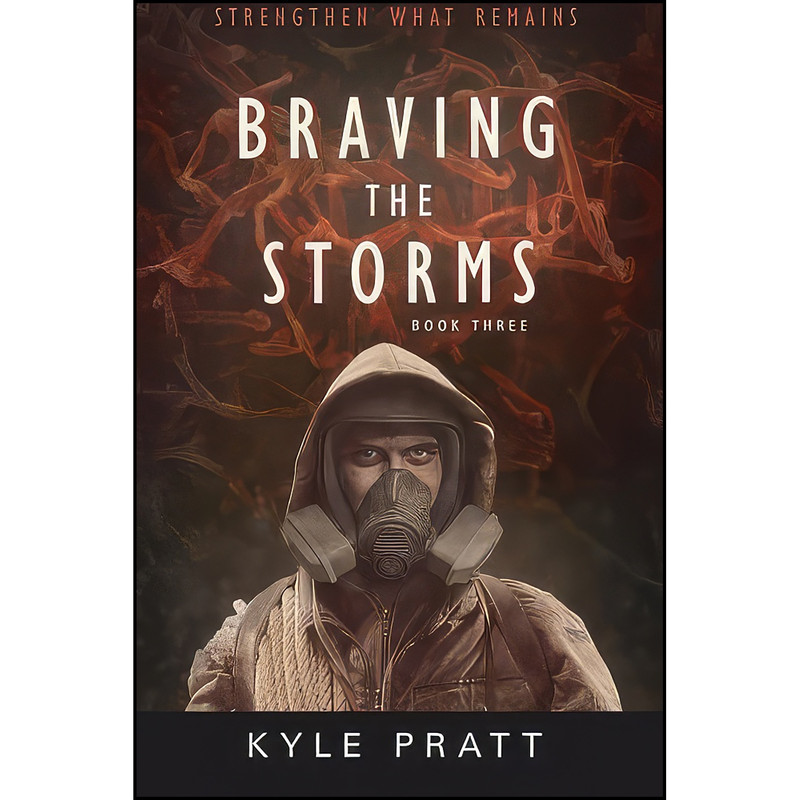 کتاب Braving the Storms  اثر Kyle Pratt انتشارات تازه ها