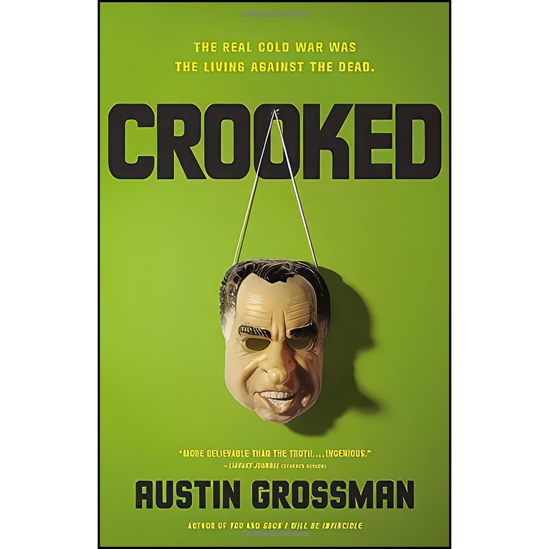 کتاب Crooked اثر Austin Grossman انتشارات Mulholland Books